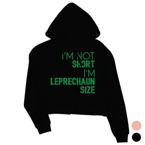 Not Short Leprechaun Size Womens Funny St Paddy's Day Crop Hoodie