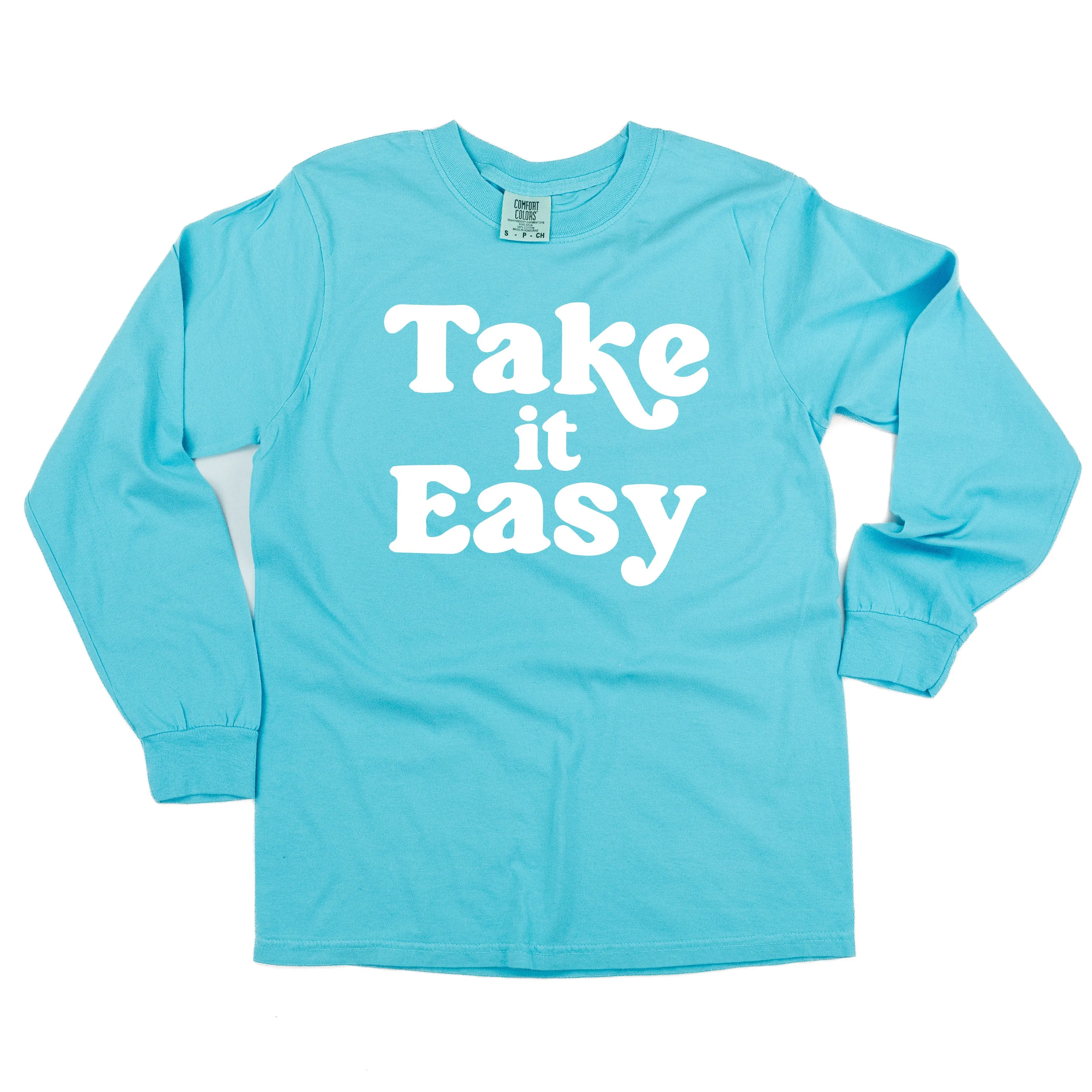 Take It Easy - LONG SLEEVE COMFORT COLORS TEE