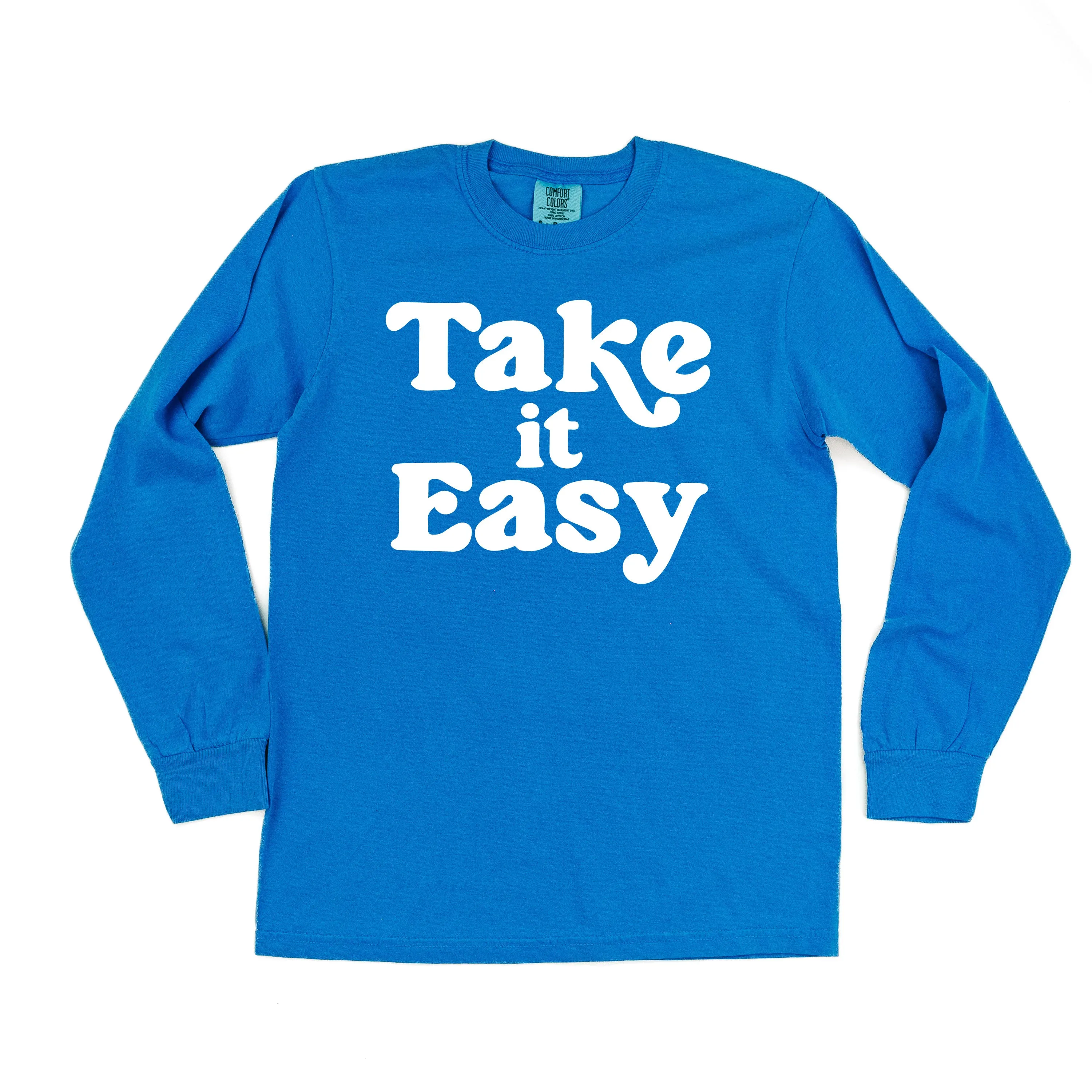 Take It Easy - LONG SLEEVE COMFORT COLORS TEE